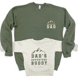 Adventure Dad & Dad's Adventure Buddy. Father and Son Sweatshirts. Dad Daughter Gift. Father's Day gift. New Dad Gift. MG/NAT