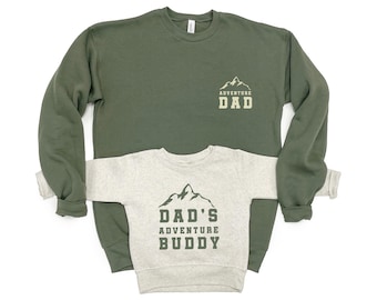 Adventure Dad & Dad's Adventure Buddy. Father and Son Sweatshirts. Dad Daughter Gift. Father's Day gift. New Dad Gift. MG/NAT