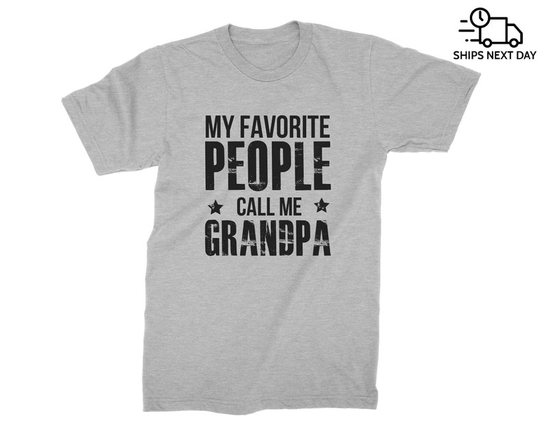 My Favorite People Call Me Grandpa T-shirt for Best New Grandpa Perfect Gift for Birthday, Christmas, Father's Day Gift from Grandkids Athletic Heater