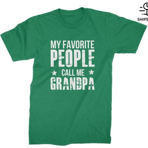 My Favorite People Call Me Grandpa T-shirt for Best New Grandpa Perfect Gift for Birthday, Christmas, Father's Day Gift from Grandkids Kelly Green