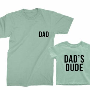 Dad & Dad&#39;s Dude. Father&#39;s Day gift for Father, Son, Baby. Dad and Me Matching T-shirt Set. Father Son matching tees.