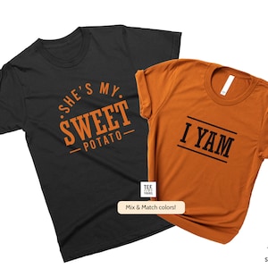 She&#39;s My Sweet Potato & I Yam, Matching Fall T-shirts for couples, Thanksgiving gift for Him, Couple loungewear, October Anniversary Gift