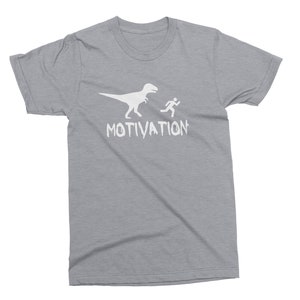 MOTIVATION Unisex Funny T-shirt. Dinosaur Birthday Tee. This is my way to get motivated T-shirt Gift for him. Running from a Dinosaur. image 6