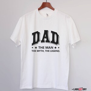 DAD the Man the Myth the Legend Best Father's T-shirt for the Best Dad Ever Papa Daddy Dad Father Dad Tee Dad Gift image 1