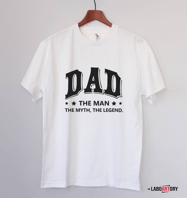 DAD the Man the Myth the Legend Best Father's T-shirt for the Best Dad Ever Papa Daddy Dad Father Dad Tee Dad Gift image 1