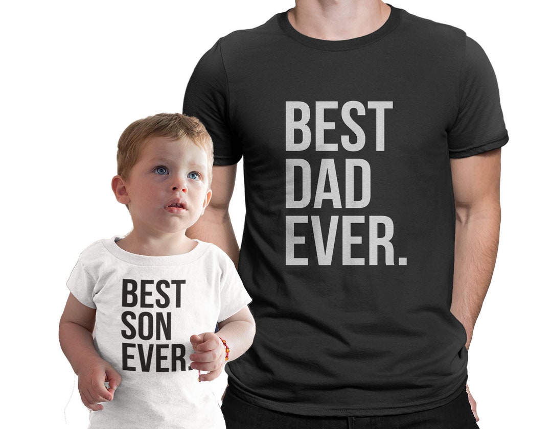Father Son Matching Shirts Best Dad Ever Best Son Ever - Etsy