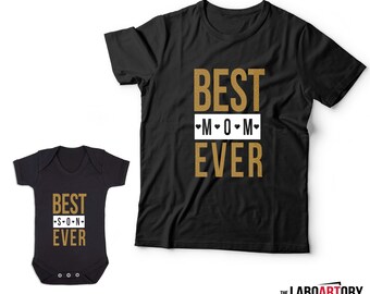 Best Mom Ever and Best Son Ever - Matching Unisex T-Shirt and Baby Bodysuit - Best Matching Family Outfit