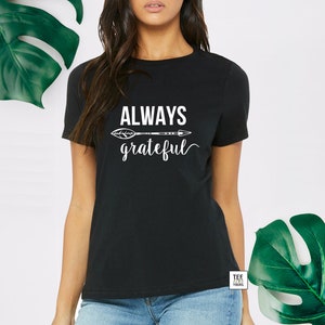 Always Grateful Grateful Shirt Best Gift for Her Mama Tee Mom T-shirt Mother's Day Gift Best gift for mom Blessed Mommy Tee Women's Black