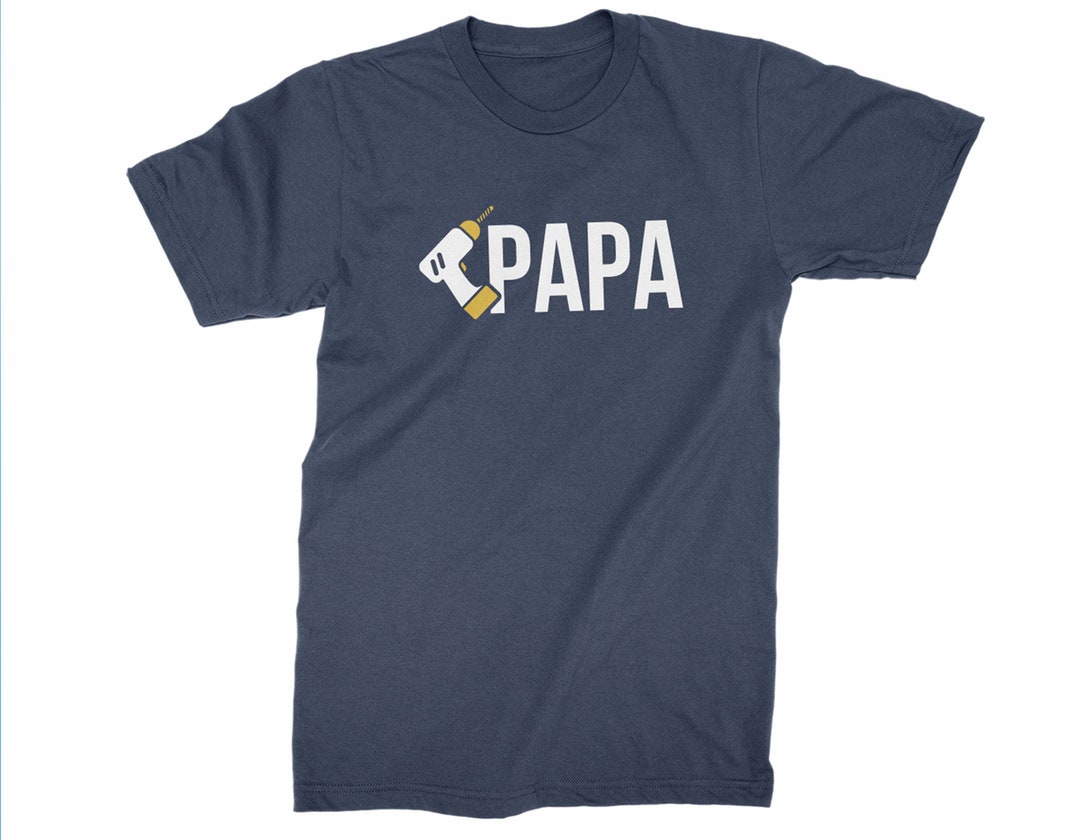 Papa Custom Power Tool Drill Machine T Shirt. Papa and - Etsy
