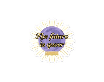 The future is queer stickers | Queer Sticker, LGBT Sticker, Asexual Pride Sticker, Pansexual Pride Sticker, Bi Pride, Feminist Stickers