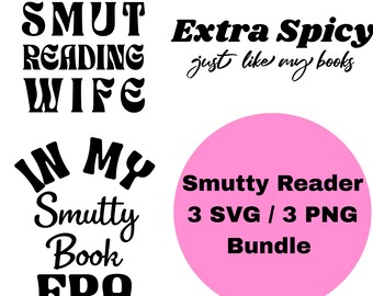 Smutty Reader SVG Bundle, Spicy Book Lover PNG, Romantasy and Dark Romance Cut Files, Funny Bookish Shirt Design, Digital Download, Trending