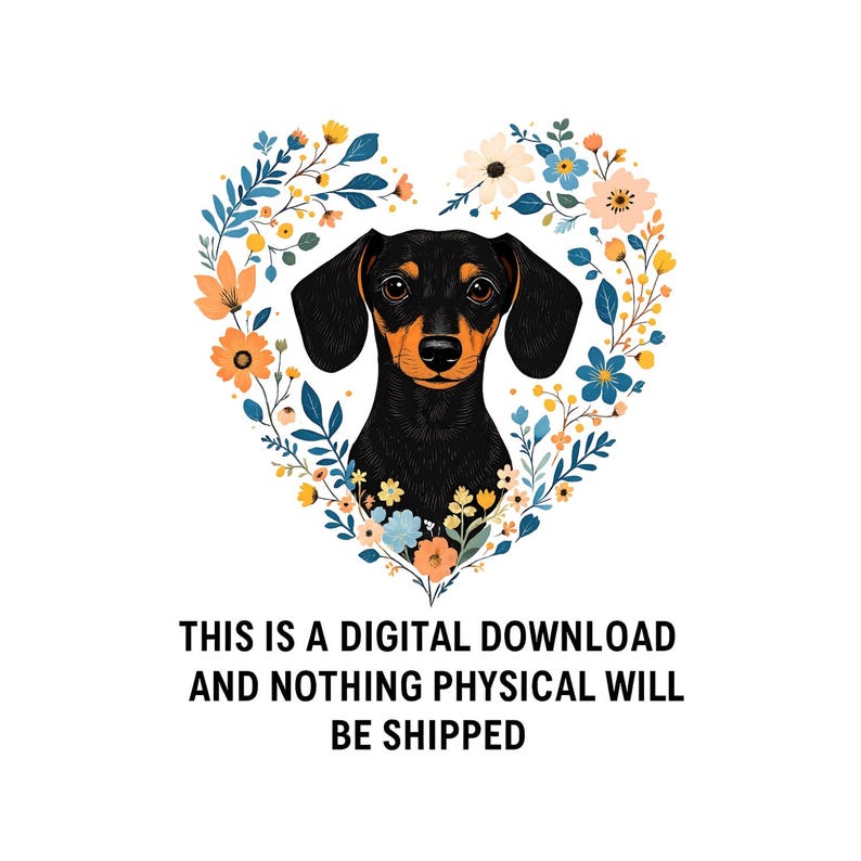 Puede incluir: Ilustraci&oacute;n digital de un perro salchicha negro y canela dentro de una corona floral en forma de coraz&oacute;n. La corona presenta flores y follaje azules, naranjas y amarillos. El texto en la parte inferior dice: "ESTA ES UNA DESCARGA DIGITAL Y NO SE ENVIAR&Aacute; NADA F&Iacute;SICO."