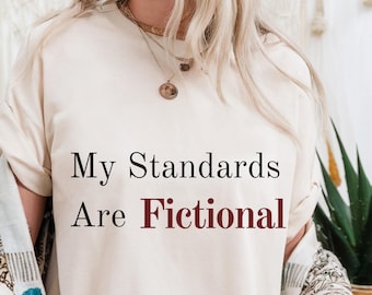My Standards Are Fictional png, Book Lover Shirt Design, Bookish Smut png, Romantasy png Reader Gift, Fantasy book png, Sublimation png