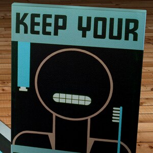 May include: A blue and black poster with the text "KEEP YOUR TEETH CLEAN". A cartoon stick figure with a toothbrush is shown on the poster.
