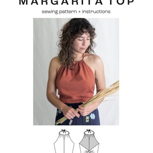 Puede incluir: Un patr&oacute;n de costura para un top halter llamado "Margarita Top". El patr&oacute;n es para tallas XS-4XL y est&aacute; etiquetado como un proyecto para principiantes. El patr&oacute;n incluye instrucciones y un dibujo lineal del top.
