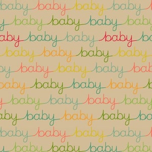 May include: A seamless pattern with the word "baby" repeated in a variety of colors, including red, orange, yellow, green, blue, and teal. The background is a light brown color.