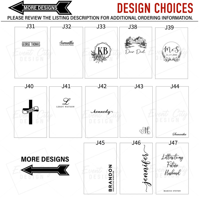 May include: A collection of 17 different design choices for personalized items. The designs include names, initials, dates, and other text. The designs are displayed in a grid format with a black arrow pointing to the right.