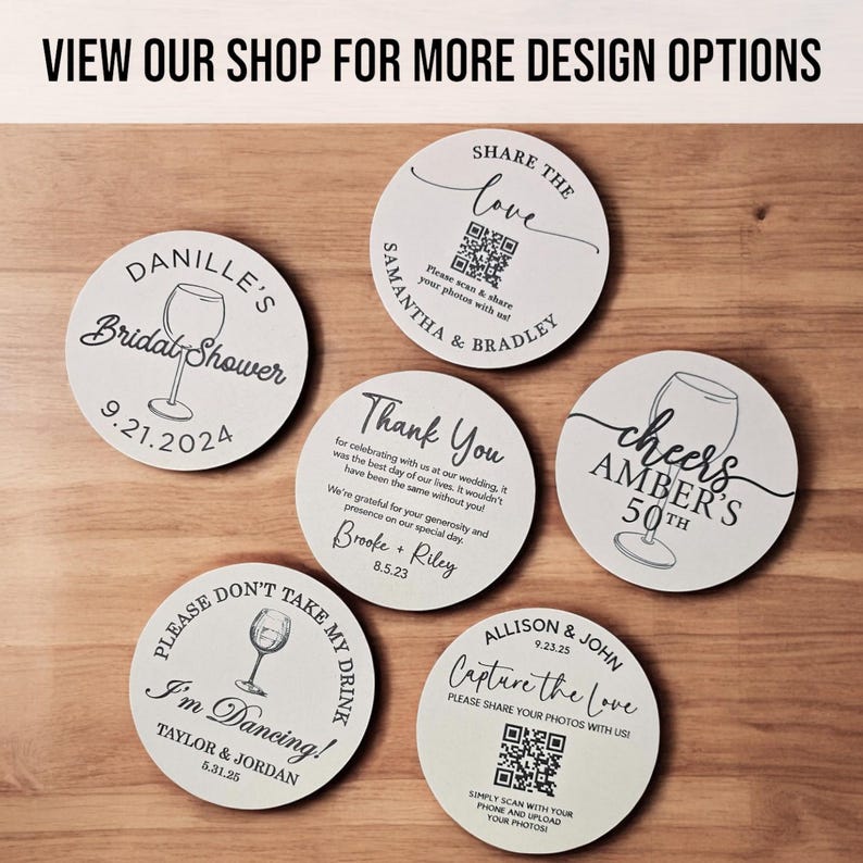 May include: Six round white coasters with black text and images. The coasters feature different designs for various events, including a bridal shower, a wedding, a 50th birthday, and a dance party. Each coaster includes a QR code for guests to share photos.