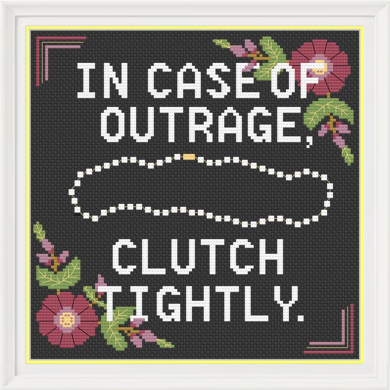 In Case of Outrage, Clutch Tightly Cross Stitch Pattern Etsy