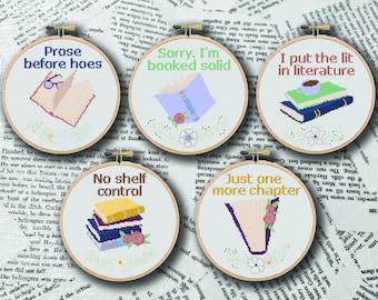 May include: Five embroidery hoop designs with book-themed sayings. The sayings are "Prose before hoes", "Sorry, I'm booked solid", "I put the lit in literature", "No shelf control", and "Just one more chapter".