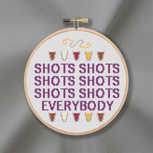 Shots cross stitch pattern - drinking, funny, shots everybody