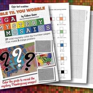 May include: Gobble Til You Wobble Mega Mystery Mosaics colouring book with 27 pages and 3 posters. The cover features a Thanksgiving-themed image with a question mark and the text "Gobble Til You Wobble Mega Mystery Mosaics".