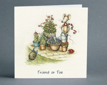 Friend or Foe  MM 0019 - Mulberry Mouse and Friends - Greeting Card - Card for Gardeners - Birthday Card - Blank Card - Mouse Card