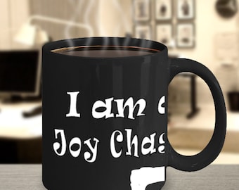 Affirmation Mug: I Am A Joy Chaser