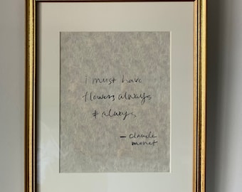 MUST HAVE FLOWERS - Claude Monet art print, wall art, home decor, quote art