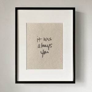 ALWAYS YOU art print, wall art, home decor, quote art