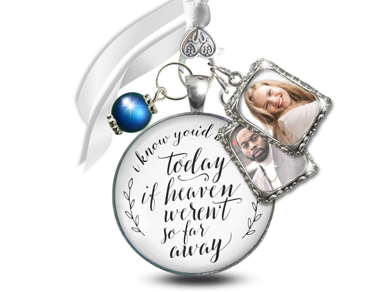 Wedding Bouquet Memorial Charm I Know You'd Be Here Heaven Silvertone 2 Frames Something Blue Jewelry Bereavement Bridal Keepsake Gift image 1