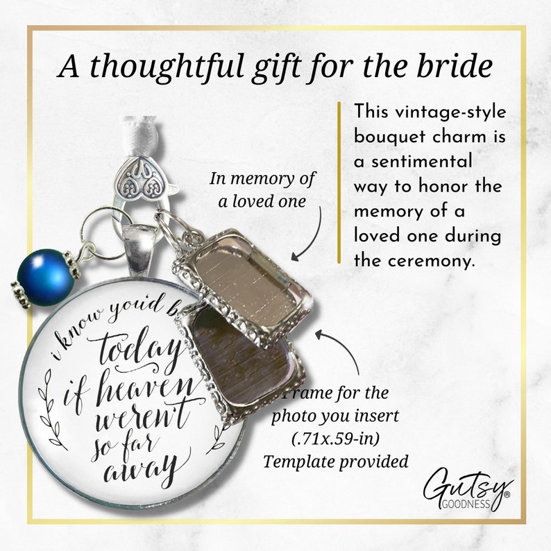 Wedding Bouquet Memorial Charm I Know You'd Be Here Heaven Silvertone 2 Frames Something Blue Jewelry Bereavement Bridal Keepsake Gift image 5