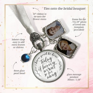 Wedding Bouquet Memorial Charm I Know You'd Be Here Heaven Silvertone 2 Frames Something Blue Jewelry Bereavement Bridal Keepsake Gift image 10