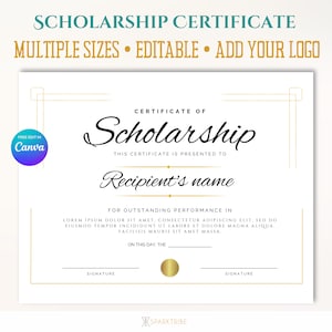 May include: A white and gold printable certificate template with the text "Scholarship Certificate" at the top and "Certificate of Scholarship" in a decorative font. The text "This certificate is presented to" is followed by a line for the recipient's name. The text "For outstanding performance in" is followed by a space for the reason for the award. The certificate has a gold seal and space for signatures.