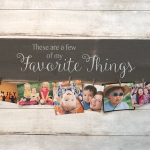 GRAY These Are a Few of My Favorite Things Photo Holder Sign | Wedding Gift | 5.5"H X 23"W