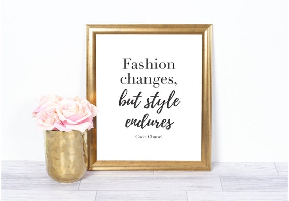Fashion Changes but Style Endures Coco Chanel Inspirational 