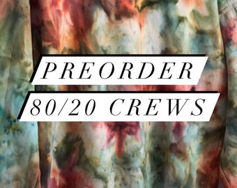 PREORDER 80/20 Crewneck / Your choice of color and styling