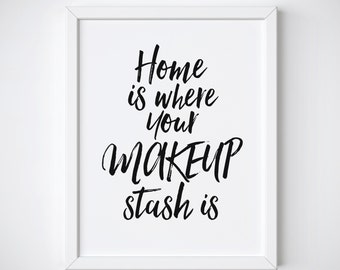 Makeup Print - Makeup Art - Makeup Quote - Beauty Print - Fashion Print - Bathroom Decor - Makeup Wall Art - Typography Print - Makeup