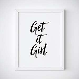 Impression motivante - Get it Girl - Art inspirant - Impression typographie - Poster inspirant - Citation motivante - Impression mode