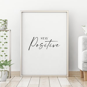 Stay Positive Inspirational Wall Art motivational wall decor positive quotes positive affirmations homeschool art office decor image 1