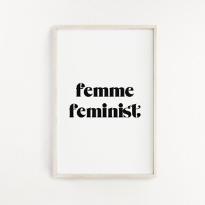 feminist poster - femme feminist - black and white prints - feminist art - womens march print - feminism - feminist print - femme art