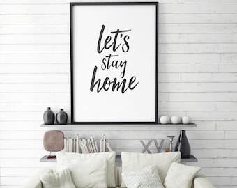 restiamo a casa - restiamo a casa stampa - arredamento della camera da letto - stampa tipografica - stampe di arredamento della camera da letto - arte della parete del soggiorno - stampa di decorazioni per la casa