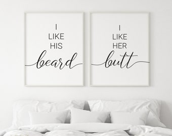 I like his beard I like her butt - romantic quote print - set of 2 prints - bedroom wall print - above bed wall art - above bed art