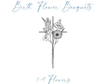 May include: A black and white line drawing of a bouquet of flowers arranged in a cross shape. The text "Birth Flower Bouquets" and "1-4 Flowers" is written in blue below the image.