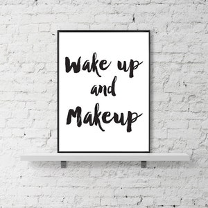 Makeup Print "wake up and Makeup" Fashion Print, Motivational Print ...