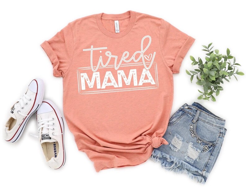 Mom Shirt Mom Life Tshirt Tired Momma Tee Mama Shirt Tired Mama Tee