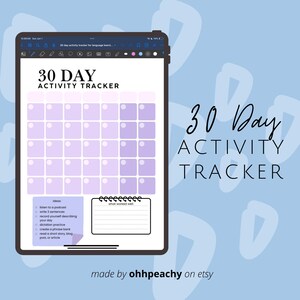 May include: A digital 30-day activity tracker displayed on a tablet. The tracker features a grid of squares for daily entries, with the title "30 DAY ACTIVITY TRACKER." Additional sections include "ideas" and "what worked well." The background is a light blue with white shapes.