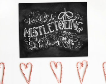 Christmas Chalkboard Print Sign - Mistletoe - Holiday Decoration - Hand Lettered - Chalk Art - Much Mistletoeing