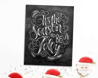 Christmas Chalkboard Print Sign - Tis the Season - Chalk Wall Art - Holiday Decoration - Hand Lettered - Typography - Illustration - Winter