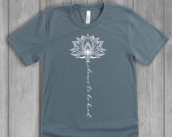 Choose to Be Kind Womens Positive Sayings T-Shirt, Graphic Tee: Bella Relaxed Fit, Soft